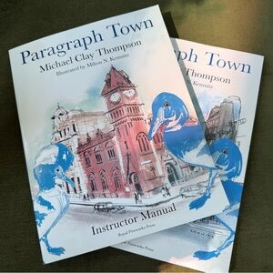 Michael Clay Thompson Paragraph Town Instructor Manual and Student Book